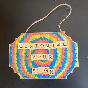 CUSTOMIZABLE SIGN!